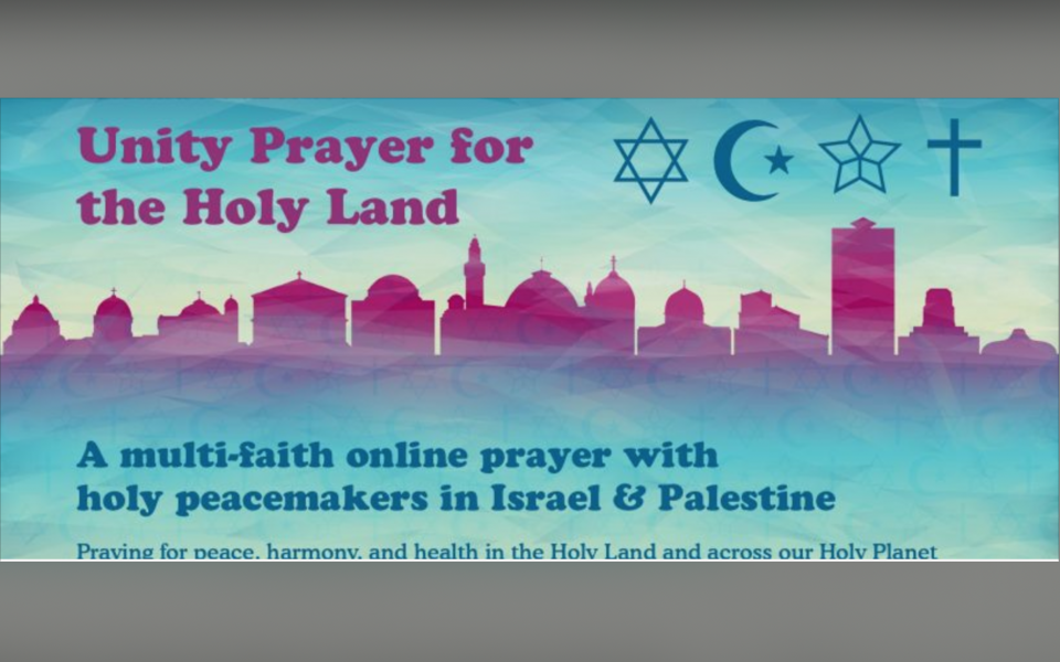 Unity Prayer for the Holy Land (Online)