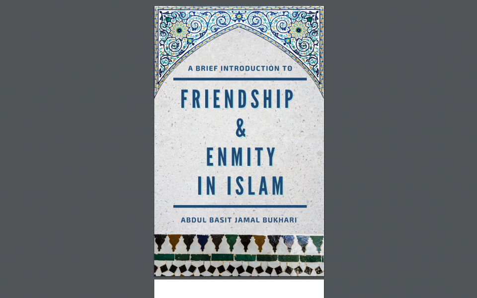 A Brief Introduction to Friendship and Enmity in Islam